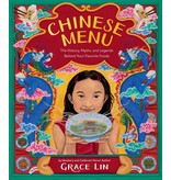 Little Brown Chinese Menu: The History, Myths, and Legends Behind Your Favorite Foods - Grace Lin