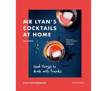 Mr Lyan’s Cocktails at Home Ryan Chetiyawardana