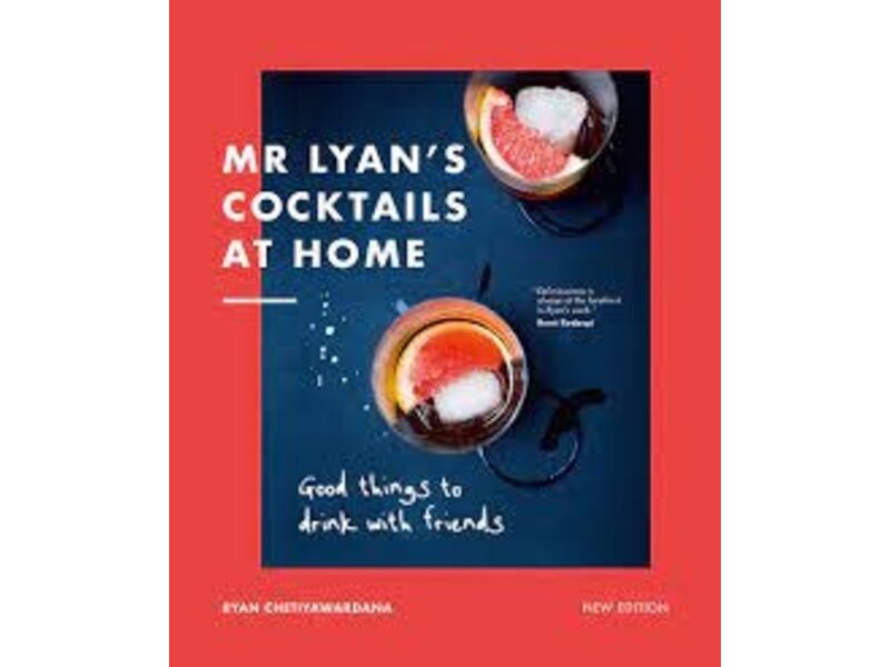 White Lion Publishing Mr Lyan’s Cocktails at Home Ryan Chetiyawardana