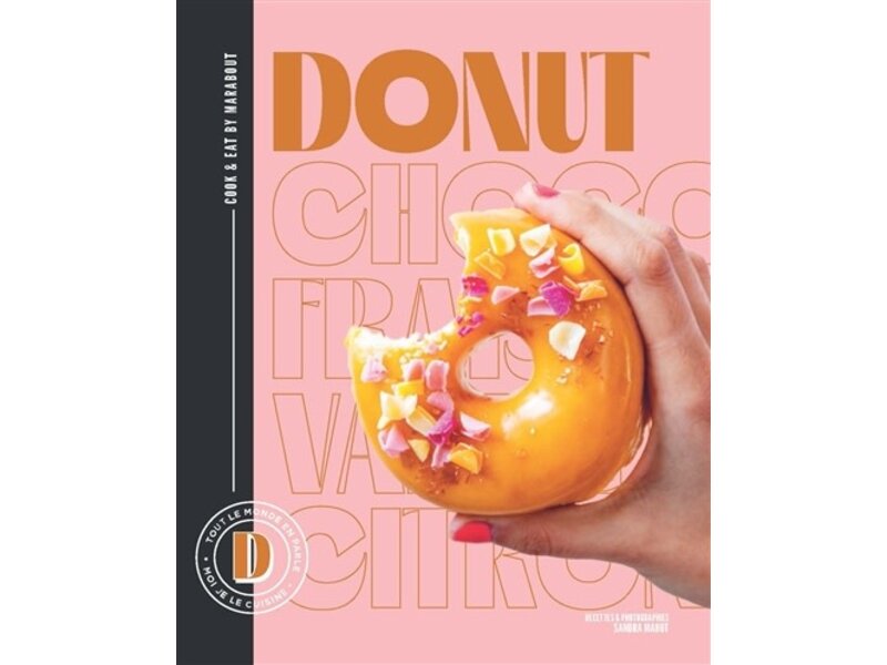 Marabout Donut : tout le monde en parle, moi je cuisine - Sandra Mahut