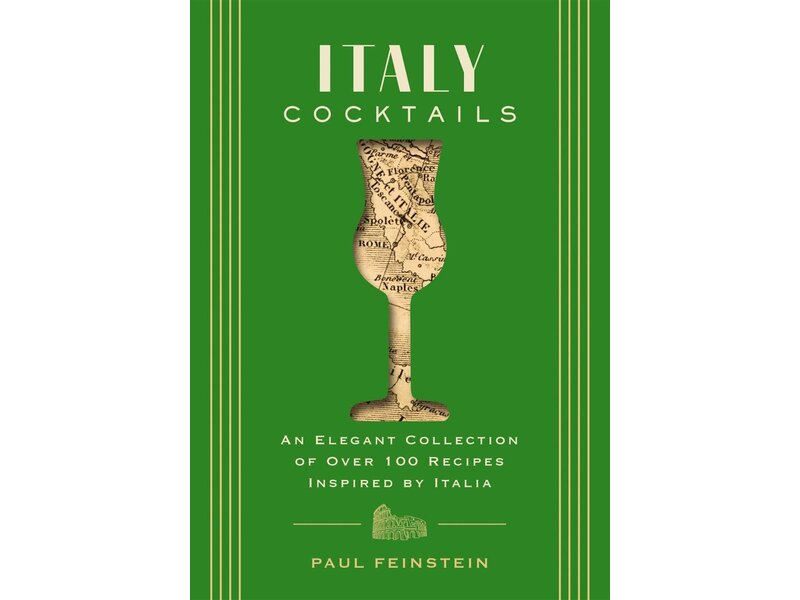 Cider Mill Press Italy Cocktails An Elegant Collection of Over 100 Recipes Inspired by Italia - Paul Feinstein - PARUTION 12 DÉCEMBRE 2023
