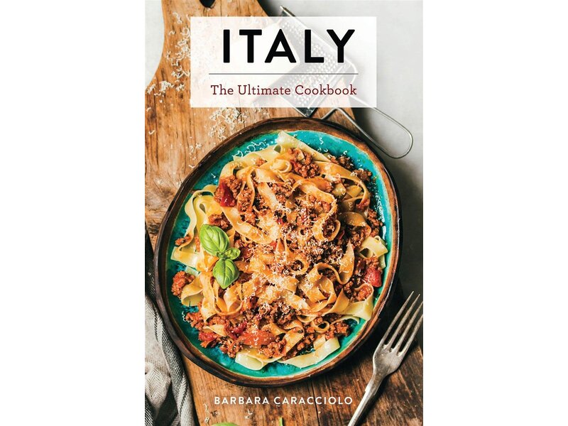 Cider Mill Press Italy The Ultimate Cookbook - Barbara Caracciolo