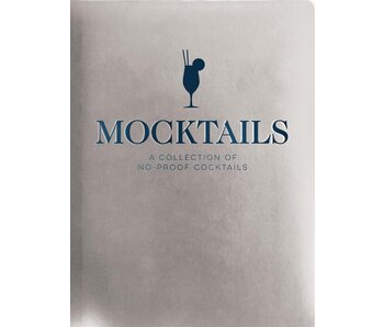 Mocktails. A Collection of Low-Proof, No-Proof Cocktails