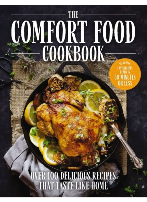The Comfort Food Cookbook. Over 100 Recipes That Taste Like Home -The Coastal Kitchen - PARUTION 7 NOVEMBRE 2023