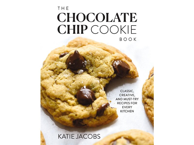 HarperCollins Publishers The Chocolate Chip Cookie Book. Classic, Creative, and Must-Try Recipes for Every Kitchen - Katie Jacobs
