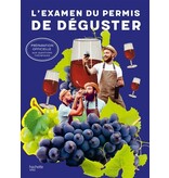 Hachette vins L'examen du permis de déguster : préparation officielle aux questions théoriques