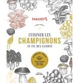 Éditions Marie Claire Cuisiner les champignons au fil des saisons : 50 recettes faciles pour savourer les champignons sous toutes leurs formes