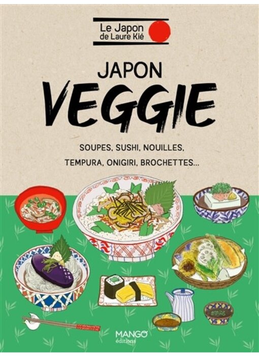 Japon veggie : Plats japonais végétariens - Collectif