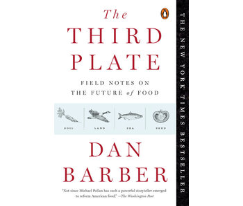 The Third Plate Field Notes on the Future of Food - Dan Barber