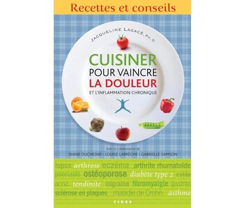 Livre d'occasion - Cuisiner pour vaincre la douleur et l'inflammation chronique - Jacqueline Lagacé