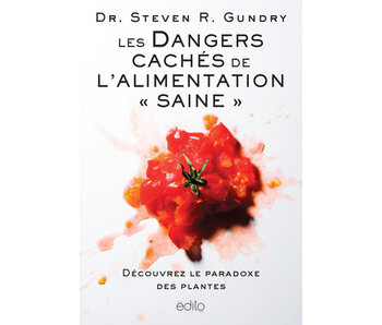 Livre d'occasion - Dangers cachés de l'alimentation «saine» : découvrez le paradoxe des plantes - Steven G. Gundry