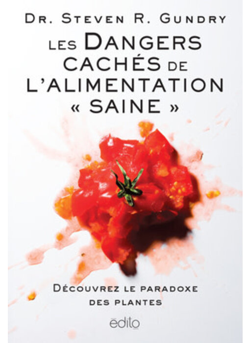 Livre d'occasion - Dangers cachés de l'alimentation «saine» : découvrez le paradoxe des plantes - Steven G. Gundry