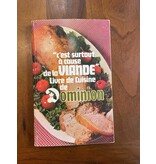 Livre d'occasion - "C'est surtout à cause de la viande" - Livre de cuisine de Dominion