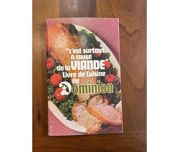 Livre d'occasion - "C'est surtout à cause de la viande" - Livre de cuisine de Dominion