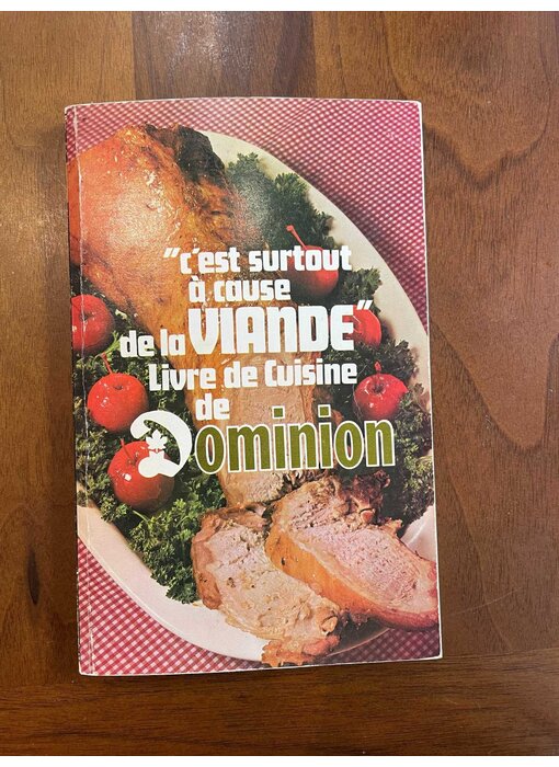 Livre d'occasion - "C'est surtout à cause de la viande" - Livre de cuisine de Dominion