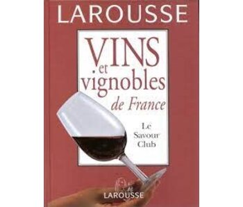 Livre d'occasion - Vins et vignobles de France. Le Savour Club - Larousse