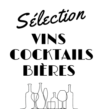 SÉLECTION VINS, BIÈRES, COCKTAILS