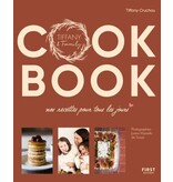First Éditions Cook book : nos recettes pour tous les jours : Tiffany & Family - Tiffany Cruchou