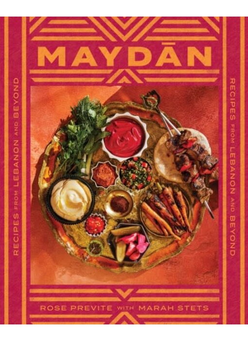 Maydan: Recipes from Lebanon and Beyond - Rose Previte
