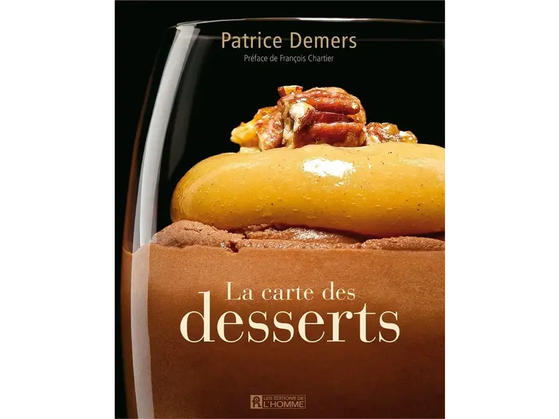 Éditions de l'homme Livre d'occasion - La carte des desserts - Patrice Demers