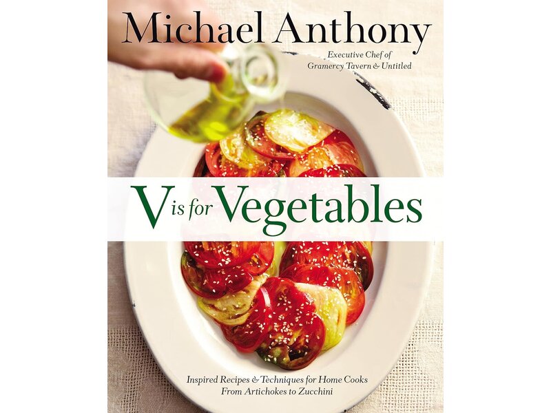 Little Brown Livre d'occasion - V Is for Vegetables: Inspired Recipes & Techniques for Home Cooks -- from Artichokes to Zucchini - Michael Anthony