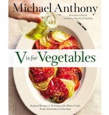 Little Brown Livre d'occasion - V Is for Vegetables: Inspired Recipes & Techniques for Home Cooks -- from Artichokes to Zucchini - Michael Anthony