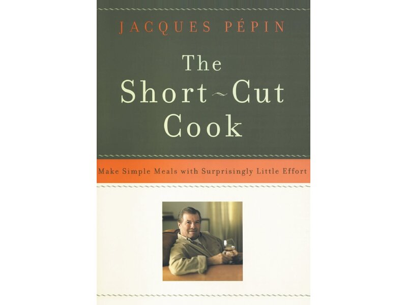 HarperCollins Publishers Livre d'occasion - The Short-Cut Cook: Make Simple Meals with Surprisingly Little Effort - Jacques Pepin