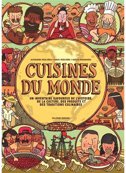 Cuisines du monde : un inventaire savoureux de l'histoire, de la culture, des produits et des traditions culinaires - Aleksandra Mizielinska , Daniel Mizielinski , Natalia Baranowska