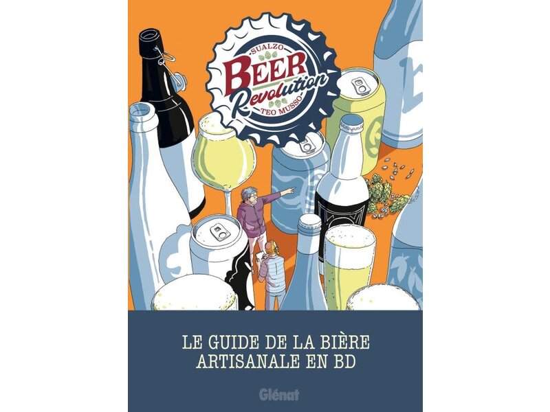 glénat Beer revolution : le guide de la bière artisanale en BD - Teo Musso , Sualzo - PARUTION 20 NOVEMBRE 2023