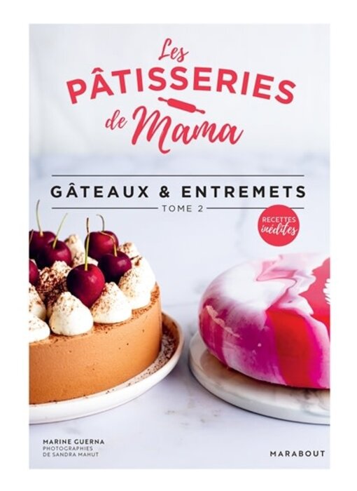 Gâteaux & entremets, Vol. 2 - Marine Guerna