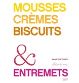 Hachette pratique Mousses, crèmes, biscuits & entremets : autour du sucre - Sengül Firat Goncu