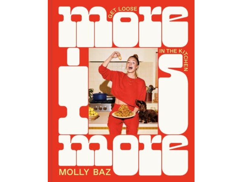Potter More Is More Get Loose in the Kitchen - Molly Baz