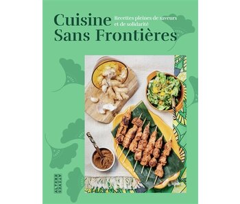 Cuisine sans frontières : recettes pleines de saveurs et de solidarité - Anaïs Escot