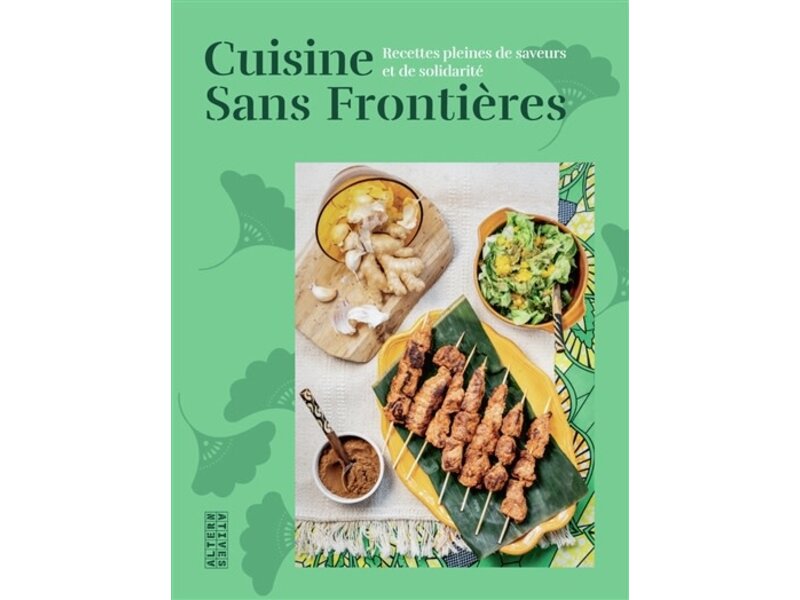Alternatives Cuisine sans frontières : recettes pleines de saveurs et de solidarité - Anaïs Escot