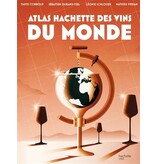 Hachette vins Atlas Hachette des vins du monde - David Cobbold , Sébastien Durand-Viel , Léonie Schlosser , Mathieu Persan