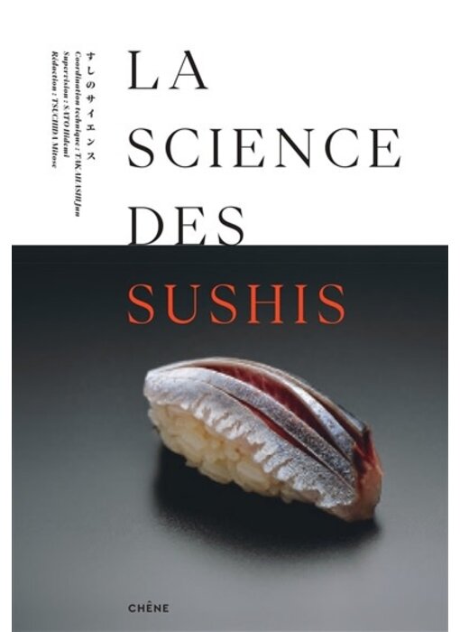 La science des sushis : les secrets d'un délice : théorie et pratique -  Jun Takahashi,  Hidemi Sato, Mitose Tsuchida - PARUTION 11 DÉCEMBRE 2023