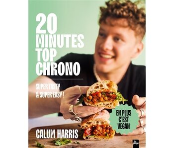 20 minutes top chrono: super tasty & super easy ! - Calum Harris