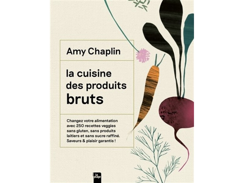 La Plage La cuisine des produits bruts - Amy Chaplin