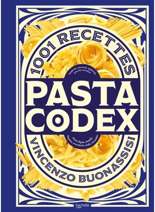Pasta codex : 1001 recettes - Vincenzo Buonassisi