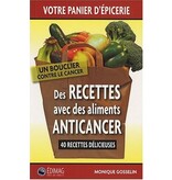 Édimag Livre d'occasion - Recettes avec.. aliments anticancer - Monique Gosselin