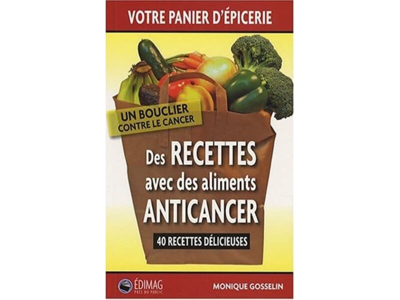 Édimag Livre d'occasion - Recettes avec.. aliments anticancer - Monique Gosselin