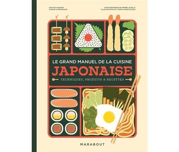 Le grand manuel de la cuisine japonaise: comprendre, apprendre & maîtriser - Sachiyo Harada