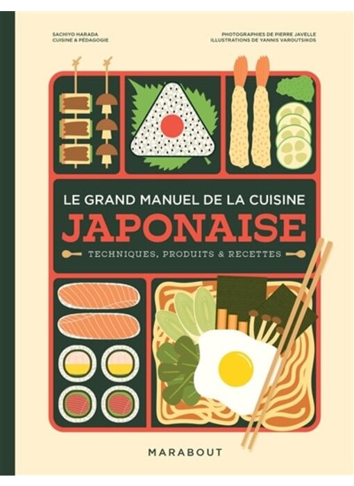 Le grand manuel de la cuisine japonaise: comprendre, apprendre & maîtriser - Sachiyo Harada