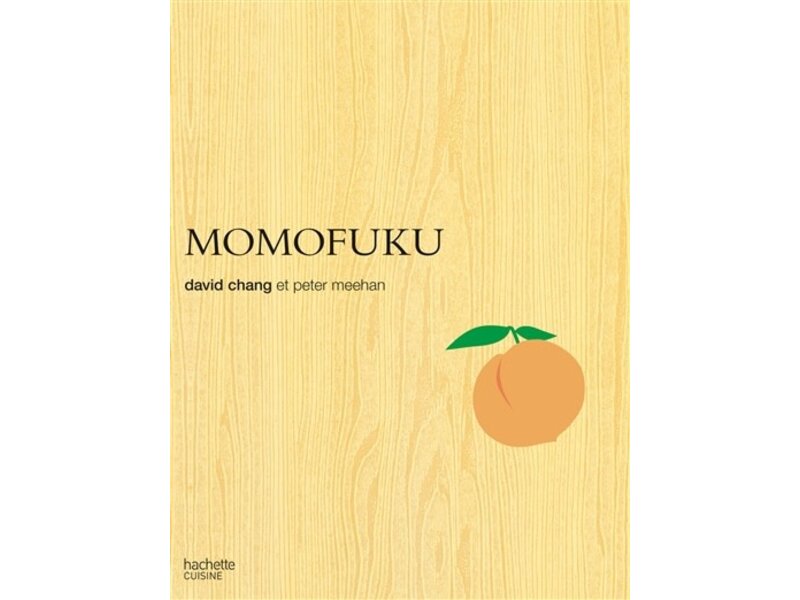 Hachette pratique Momofuku - David Chang , Peter Meehan