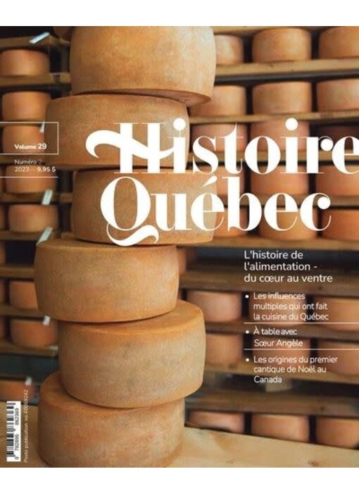 Histoire Québec, vol. 29 no. 2, L'histoire de l’alimentation - du cœur au ventre - Jean Rey-Regazzi ,  Louise Douville, Roxane Martineau