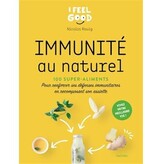 Hachette pratique Immunité au naturel : 100 super-aliments : pour renforcer ses défenses immunitaires en recomposant son assiette - Nicolas Rouig