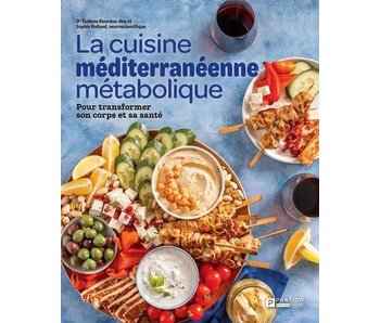 La cuisine méditéranéenne métabolique - Èvelyne Bourdua-Roy