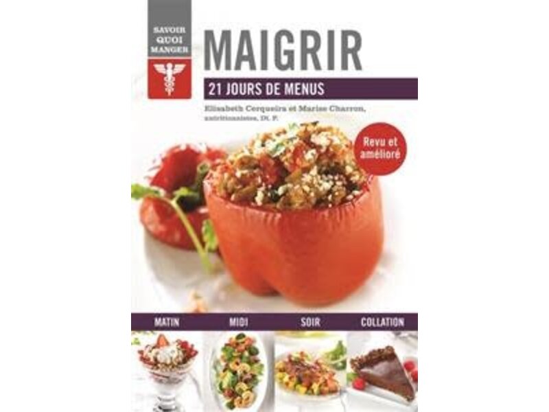 Modus Vivendi Maigrir: 21 jours de menus - Elisabeth Cerqueira, Marise Charron
