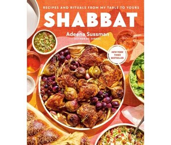 Shabbat: Recipes and Rituals from My Table to Yours - Adeena Sussman