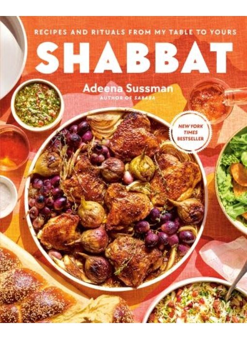 Shabbat: Recipes and Rituals from My Table to Yours - Adeena Sussman
